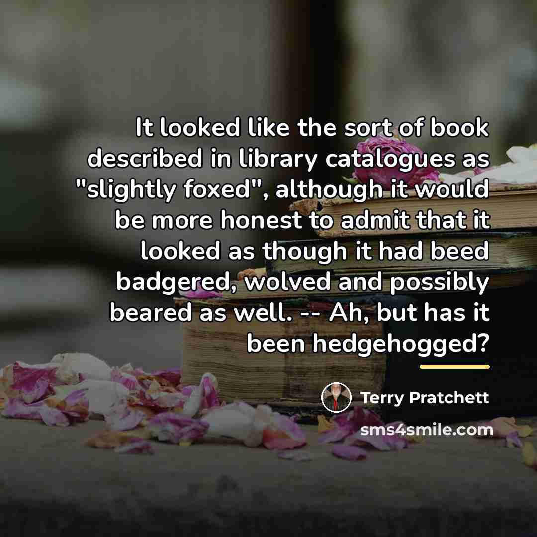 “It looked like the sort of book described in library…” quote by Terry Pratchett
