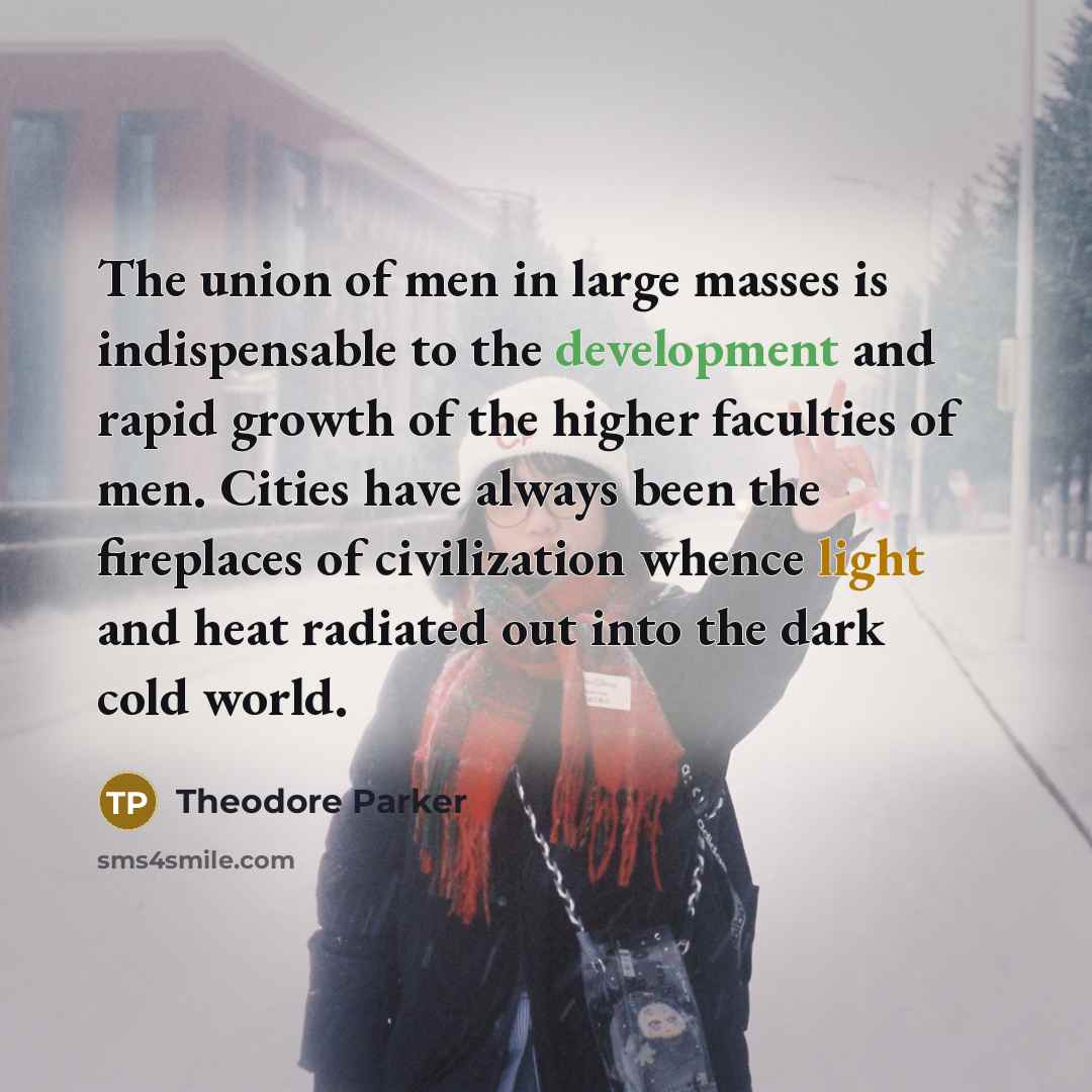 “The union of men in large masses is indispensable to…” quote by Theodore Parker