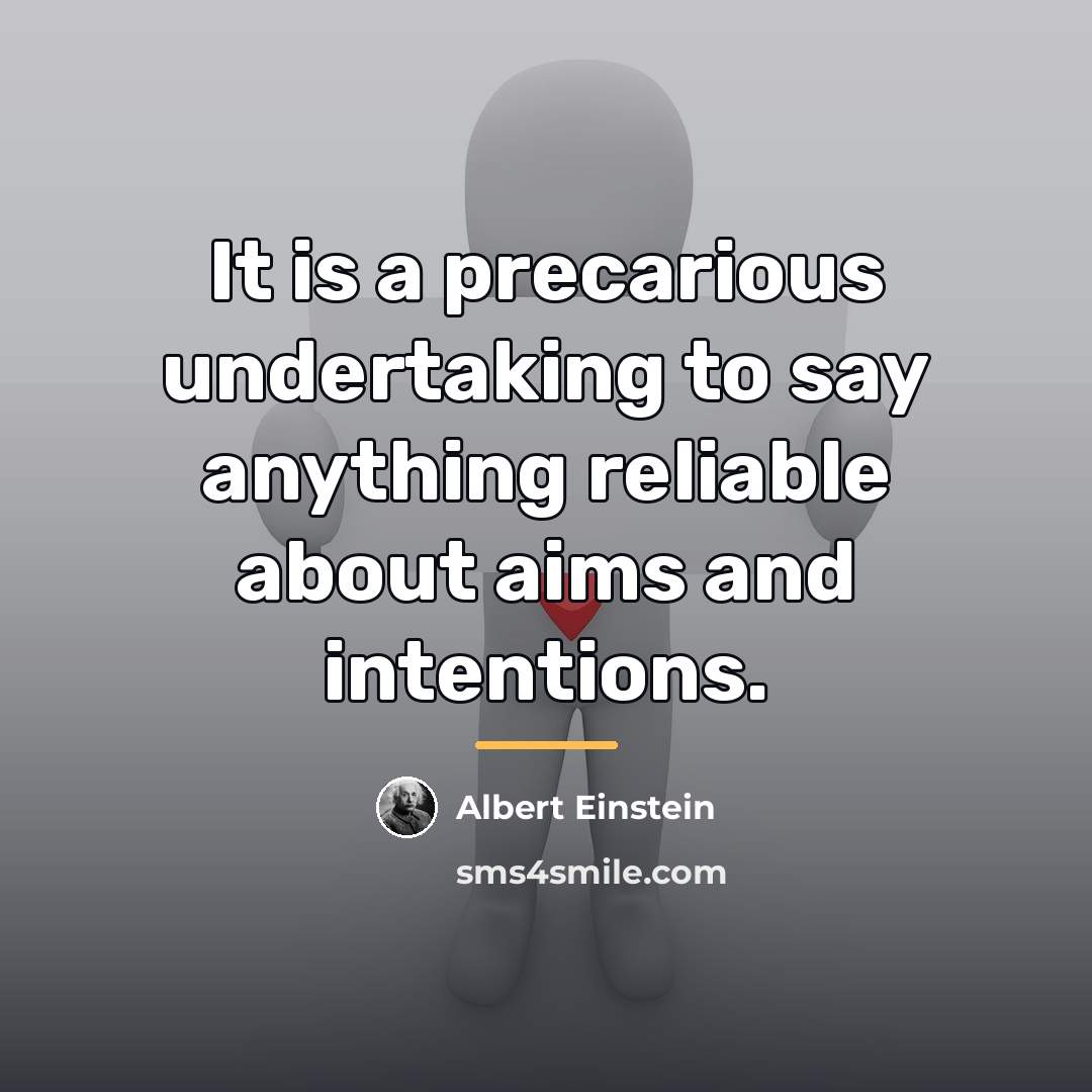 “It is a precarious undertaking to say anything reliable about…” quote by Albert Einstein