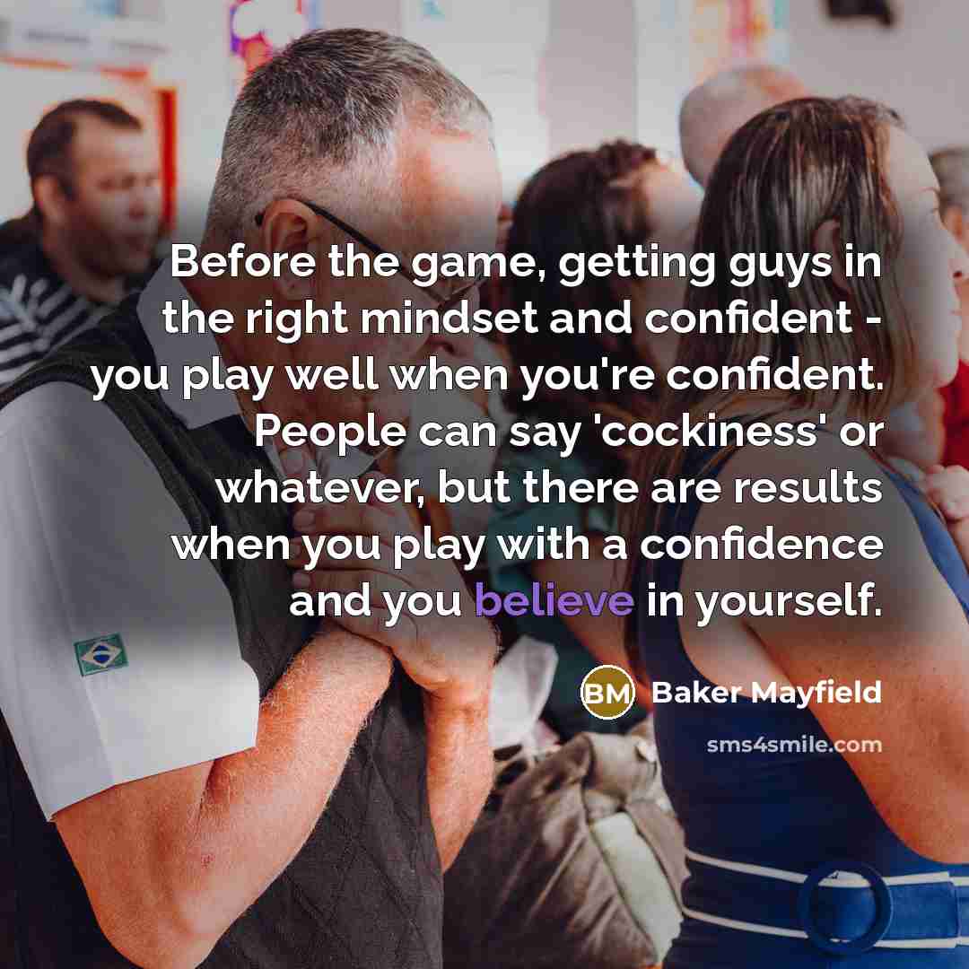 “Before the game, getting guys in the right mindset and…” quote by Baker Mayfield