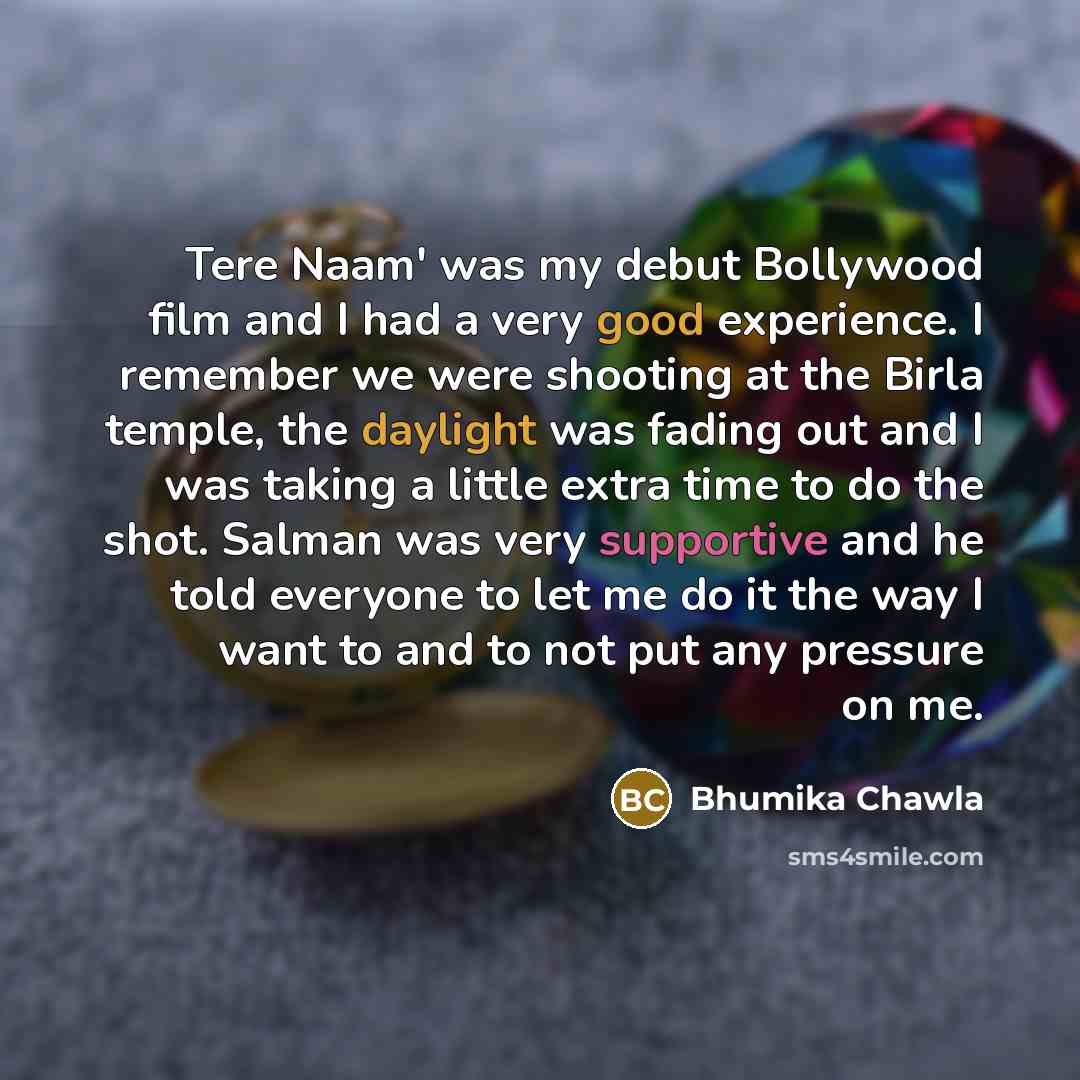“Tere Naam' was my debut Bollywood film and I had…” quote by Bhumika Chawla