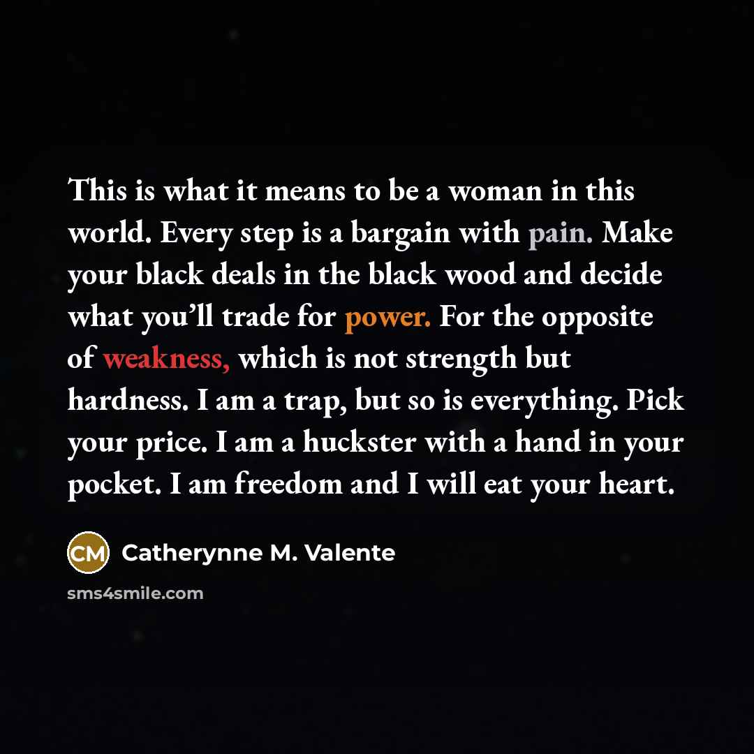 “This is what it means to be a woman in…” quote by Catherynne M. Valente