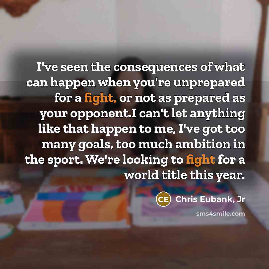 “I've seen the consequences of what can happen when you're…” quote by Chris Eubank, Jr