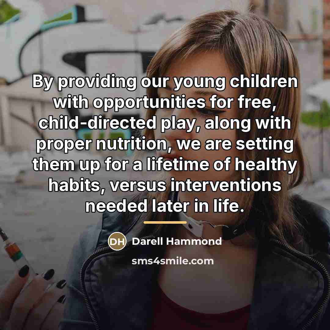 “By providing our young children with opportunities for free, child-directed…” quote by Darell Hammond