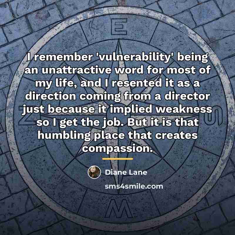 “I remember 'vulnerability' being an unattractive word for most of…” quote by Diane Lane