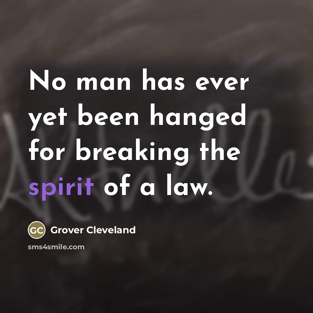 “No man has ever yet been hanged for breaking the…” quote by Grover Cleveland