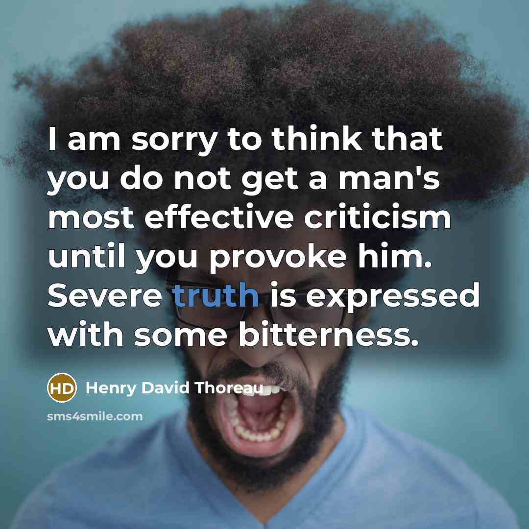 “I am sorry to think that you do not get…” quote by Henry David Thoreau