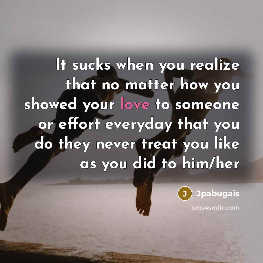 “It sucks when you realize that no matter how you…” quote by Jpabugais