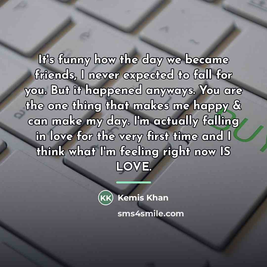 “It's funny how the day we became friends, I never…” quote by Kemis Khan