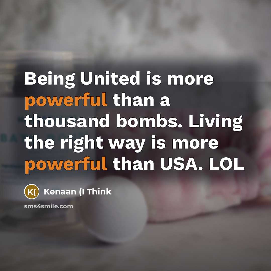 “Being United is more powerful than a thousand bombs. Living…” quote by Kenaan (I Think