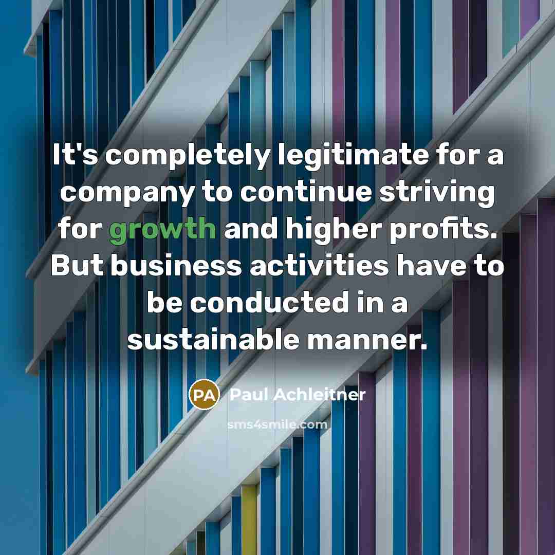 “It's completely legitimate for a company to continue striving for…” quote by Paul Achleitner