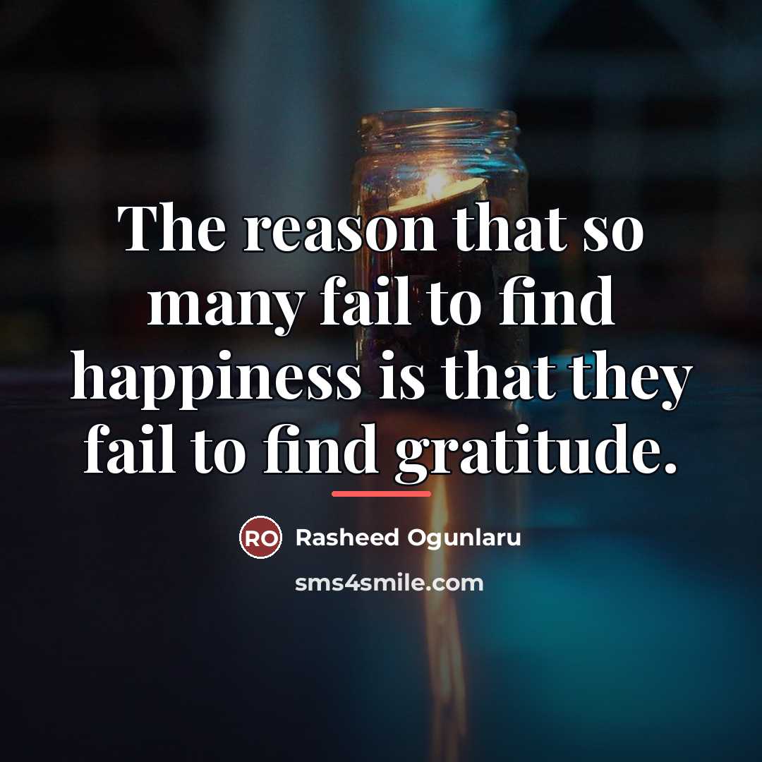 “The reason that so many fail to find happiness is…” quote by Rasheed Ogunlaru