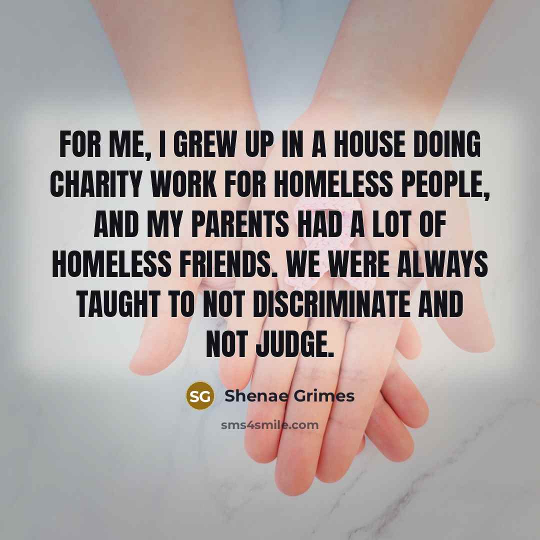 “For me, I grew up in a house doing charity…” quote by Shenae Grimes