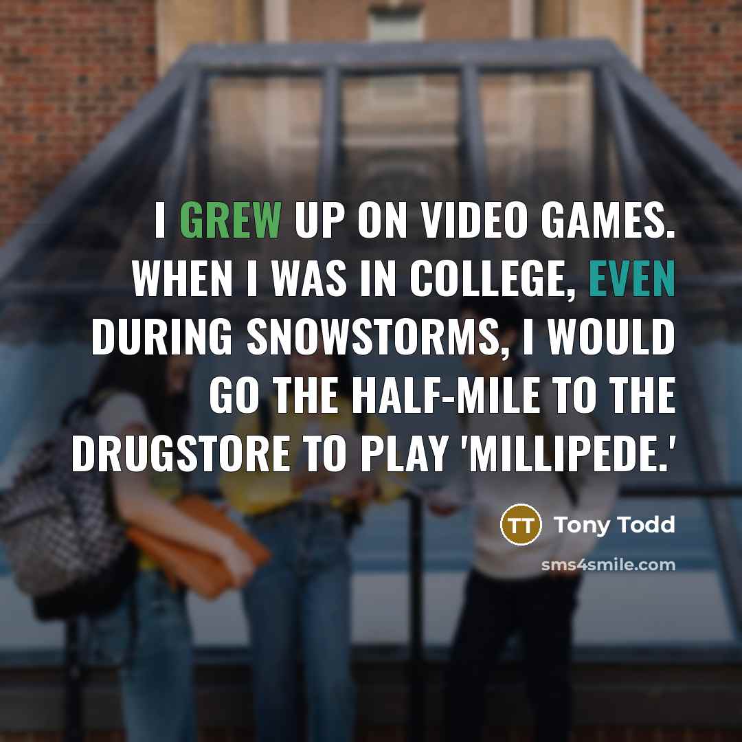 “I grew up on video games. When I was in…” quote by Tony Todd