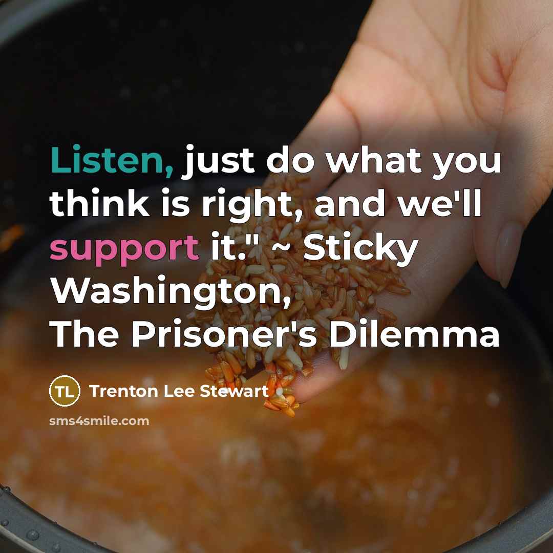 “Listen, just do what you think is right, and we'll…” quote by Trenton Lee Stewart