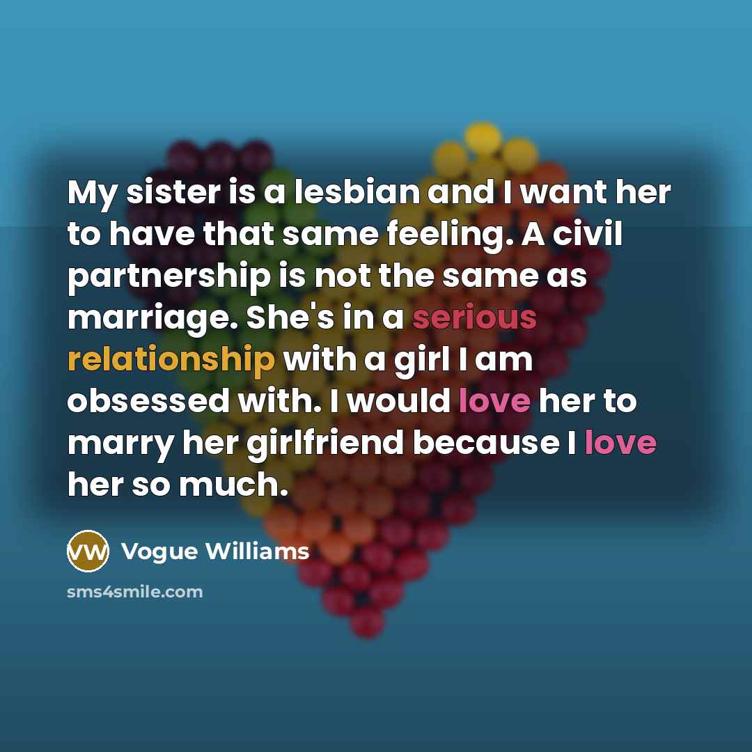 “My sister is a lesbian and I want her to…” quote by Vogue Williams