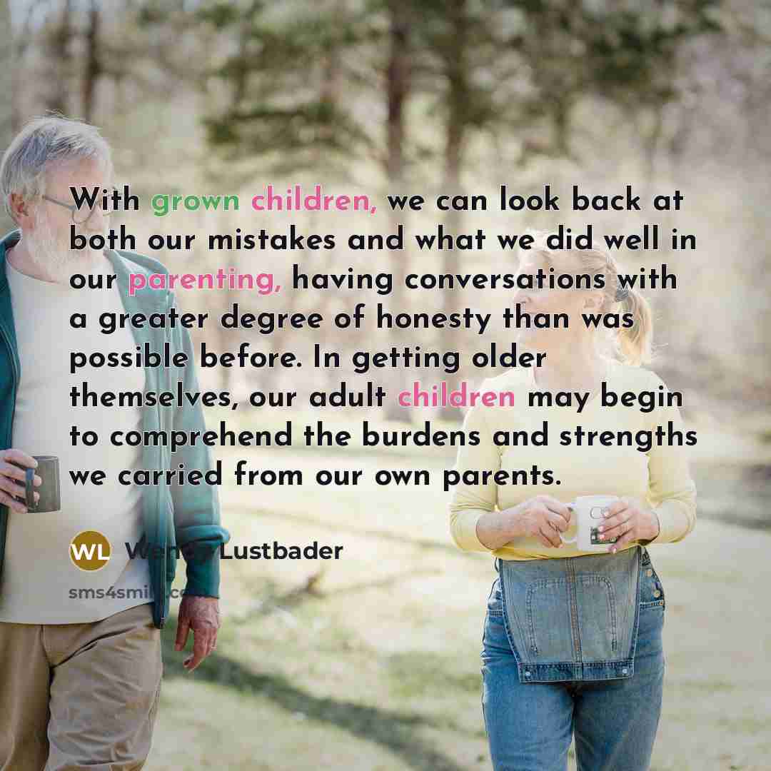“With grown children, we can look back at both our…” quote by Wendy Lustbader