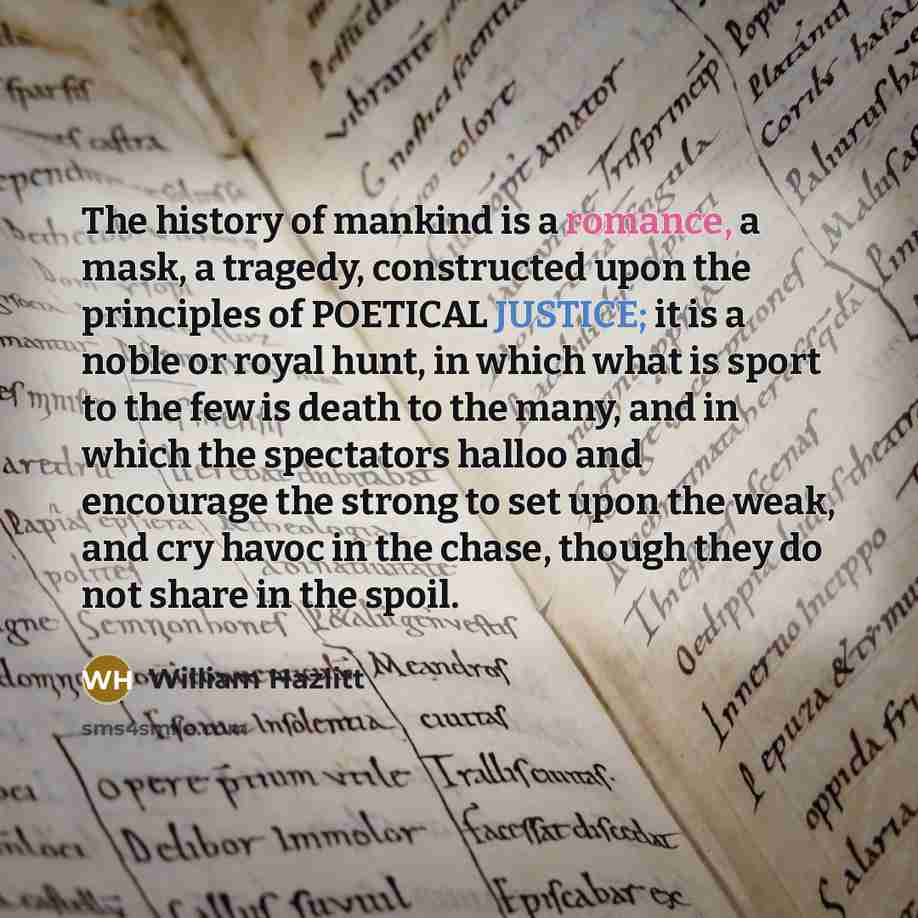 “The history of mankind is a romance, a mask, a…” quote by William Hazlitt