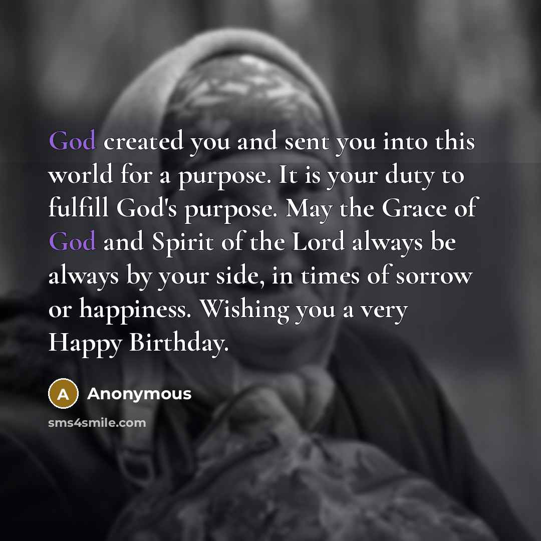 “God created you and sent you into this world for…” quote by Anonymous
