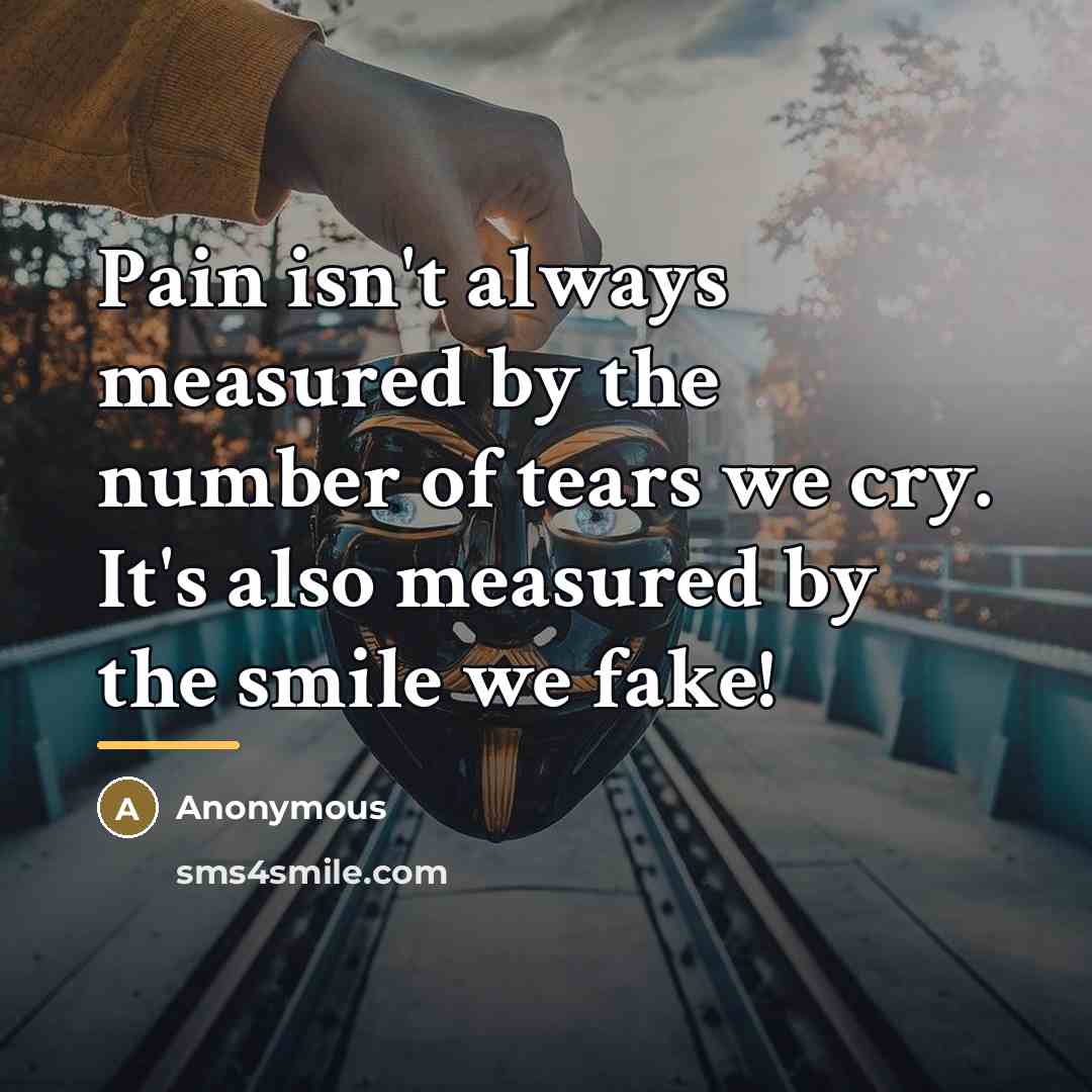 “Pain isn't always measured by the number of tears we…” quote by Anonymous