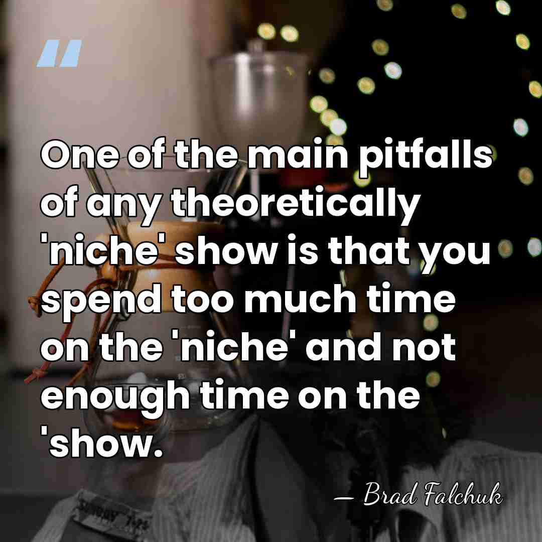 One of the main pitfalls of any theoretically 'niche' show is that&hellip; - Brad Falchuk