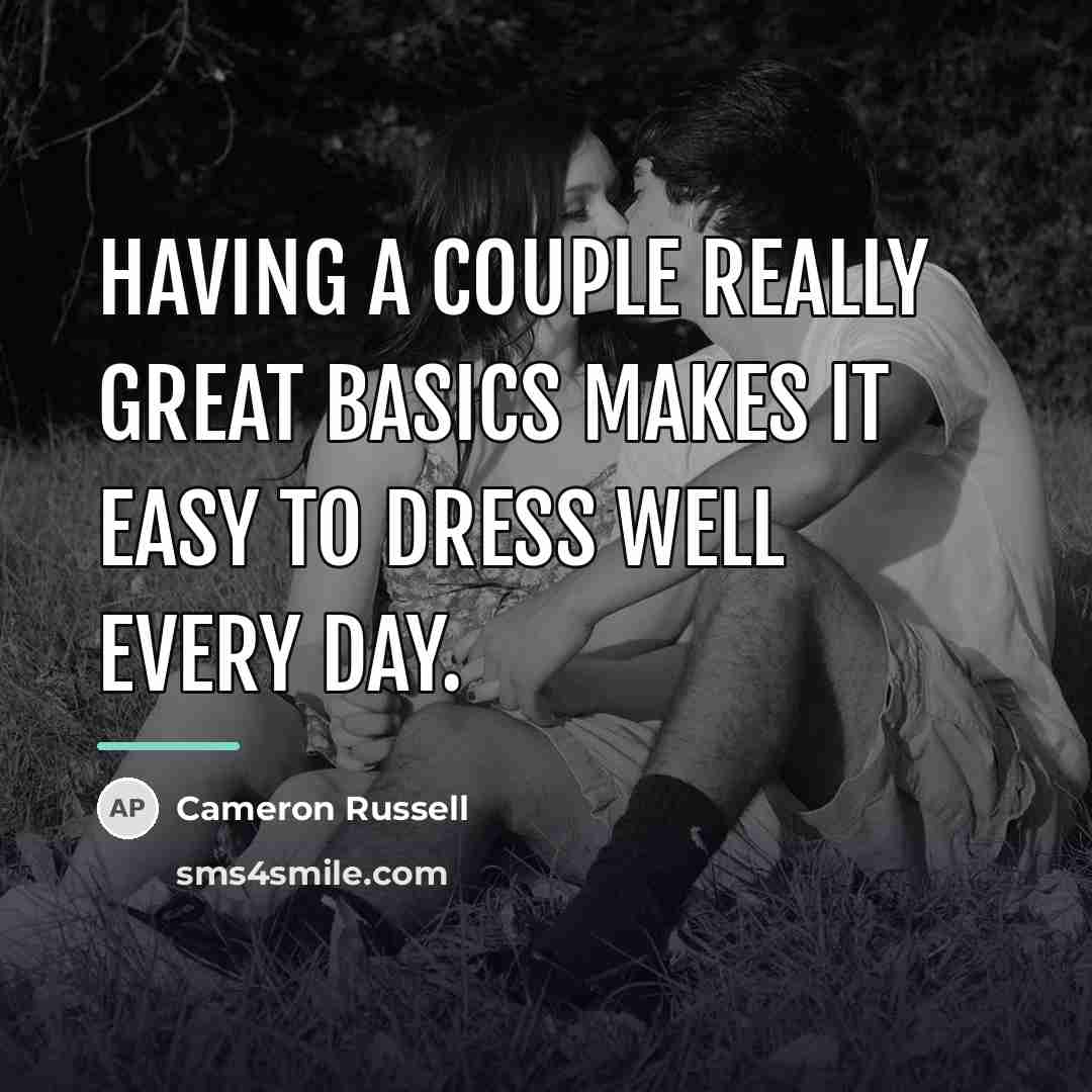 “Having a couple really great basics makes it easy to…” quote by Cameron Russell