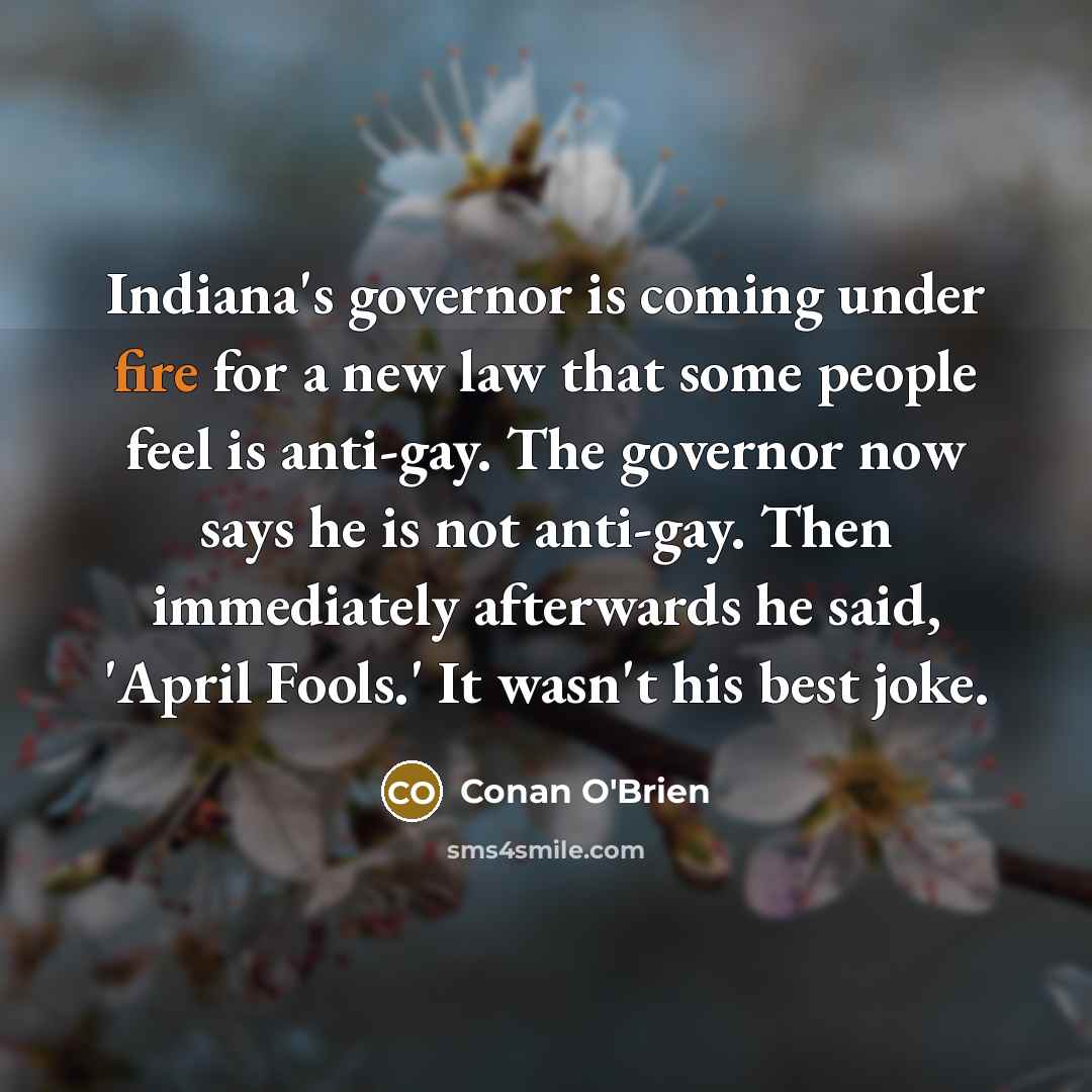 “Indiana's governor is coming under fire for a new law…” quote by Conan O'Brien