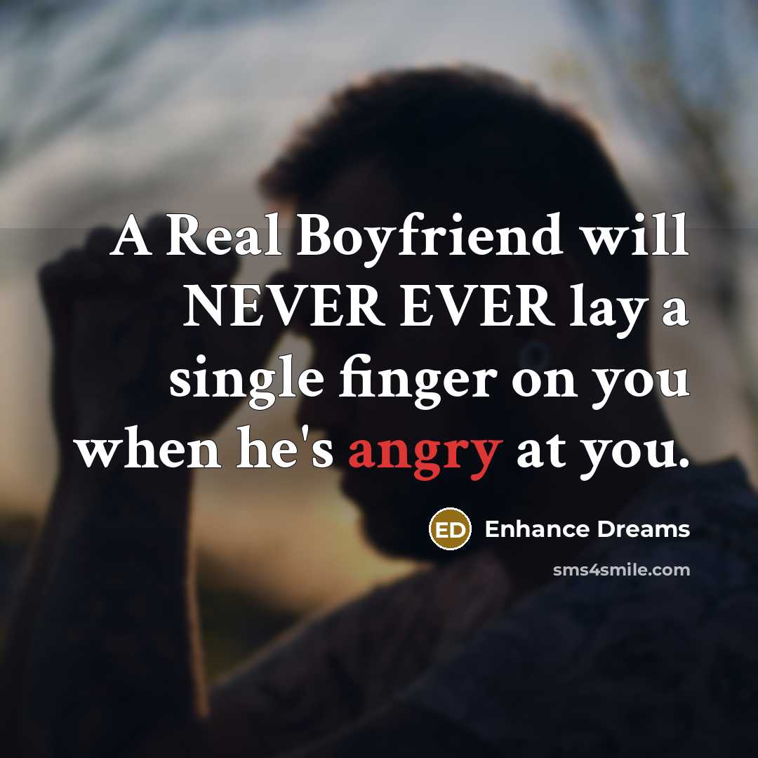 “A Real Boyfriend will NEVER EVER lay a single finger…” quote by Enhance Dreams