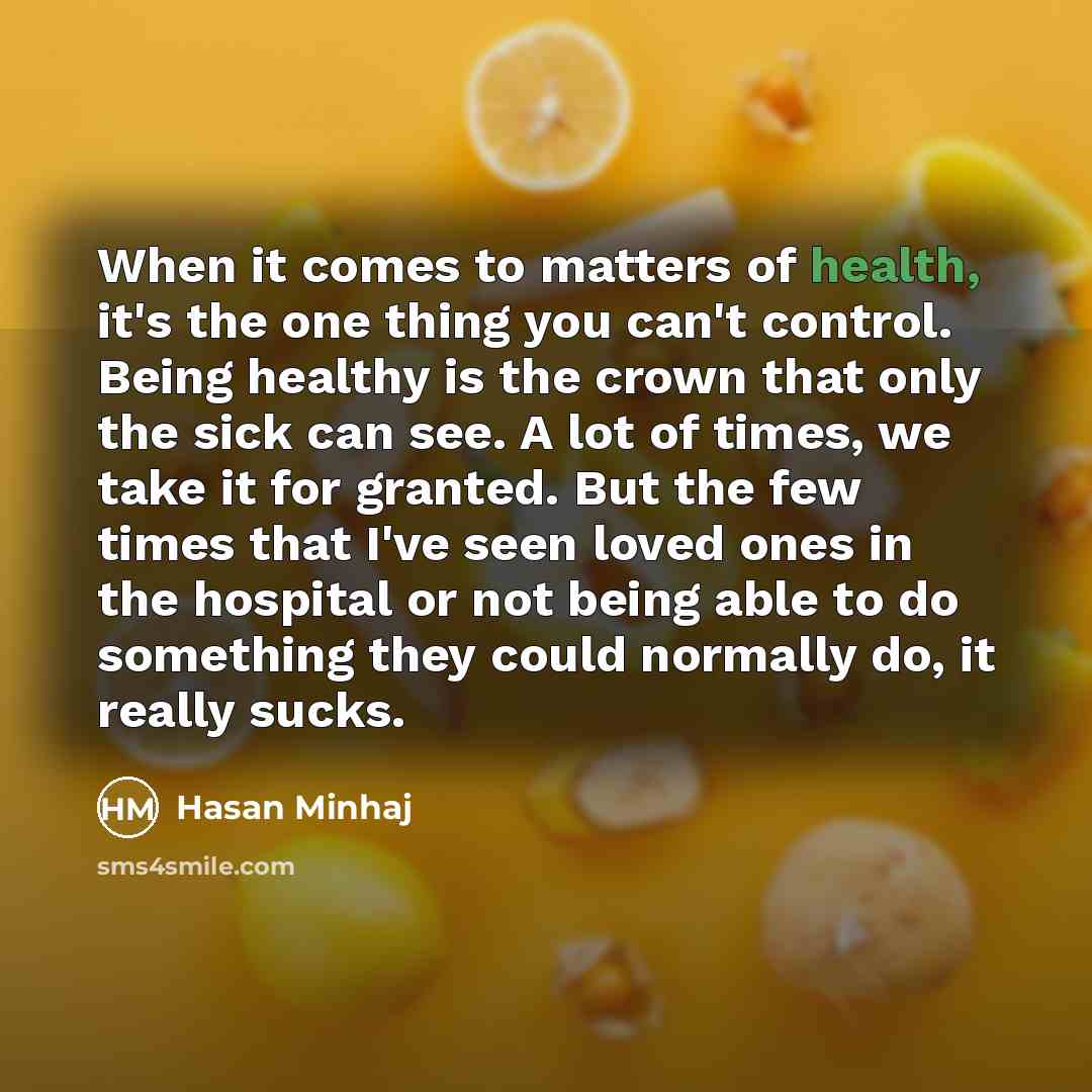 “When it comes to matters of health, it's the one…” quote by Hasan Minhaj