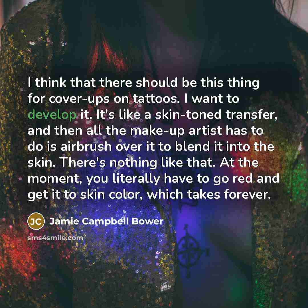 “I think that there should be this thing for cover-ups…” quote by Jamie Campbell Bower
