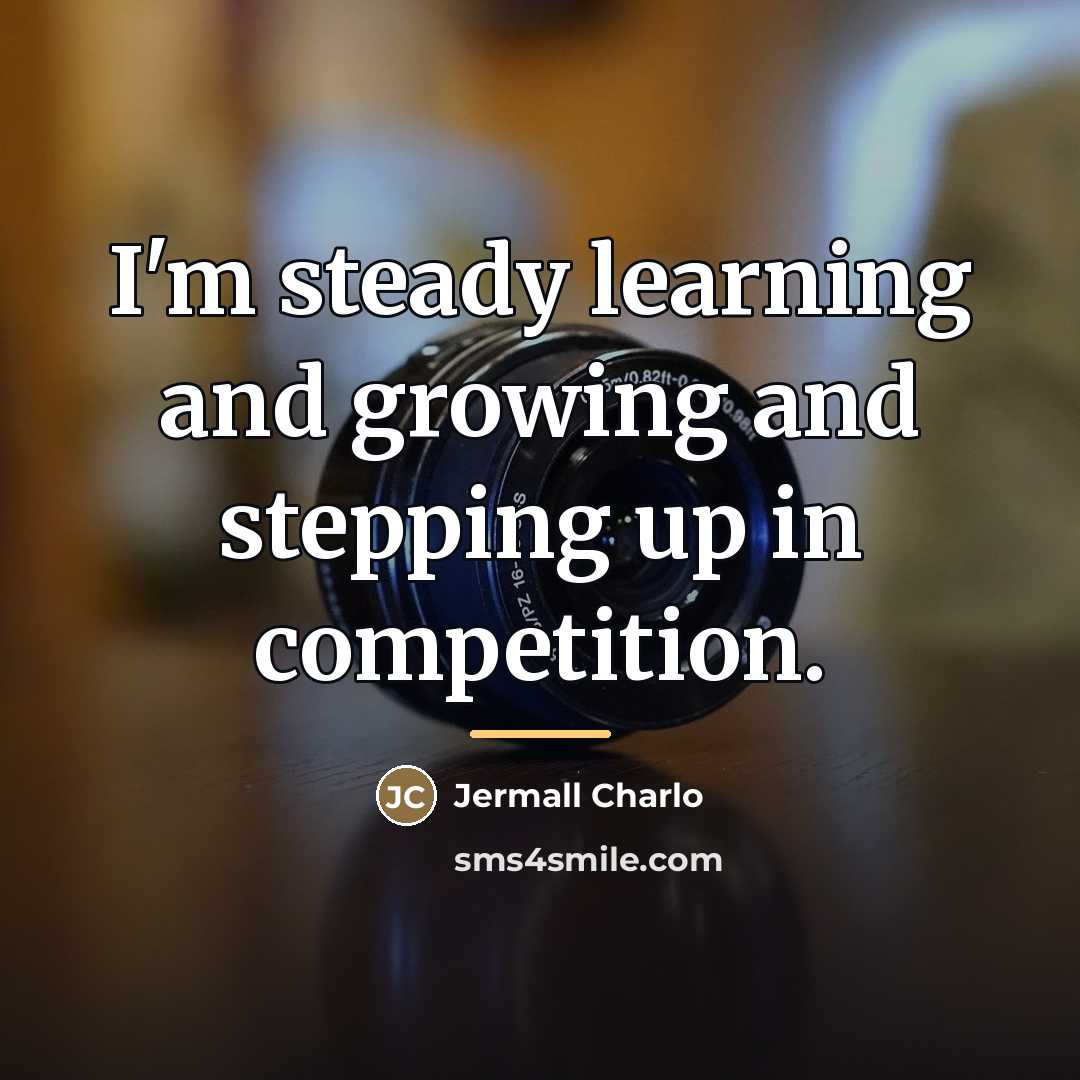 “I'm steady learning and growing and stepping up in competition.…” quote by Jermall Charlo