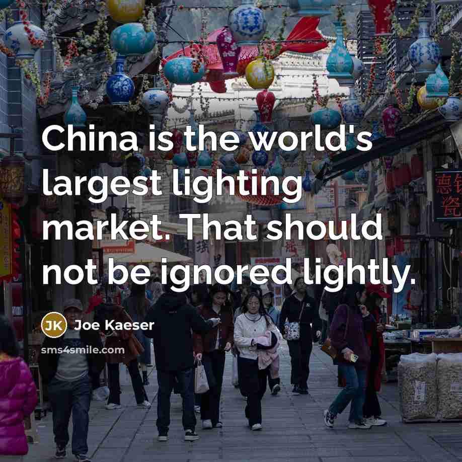 “China is the world's largest lighting market. That should not…” quote by Joe Kaeser