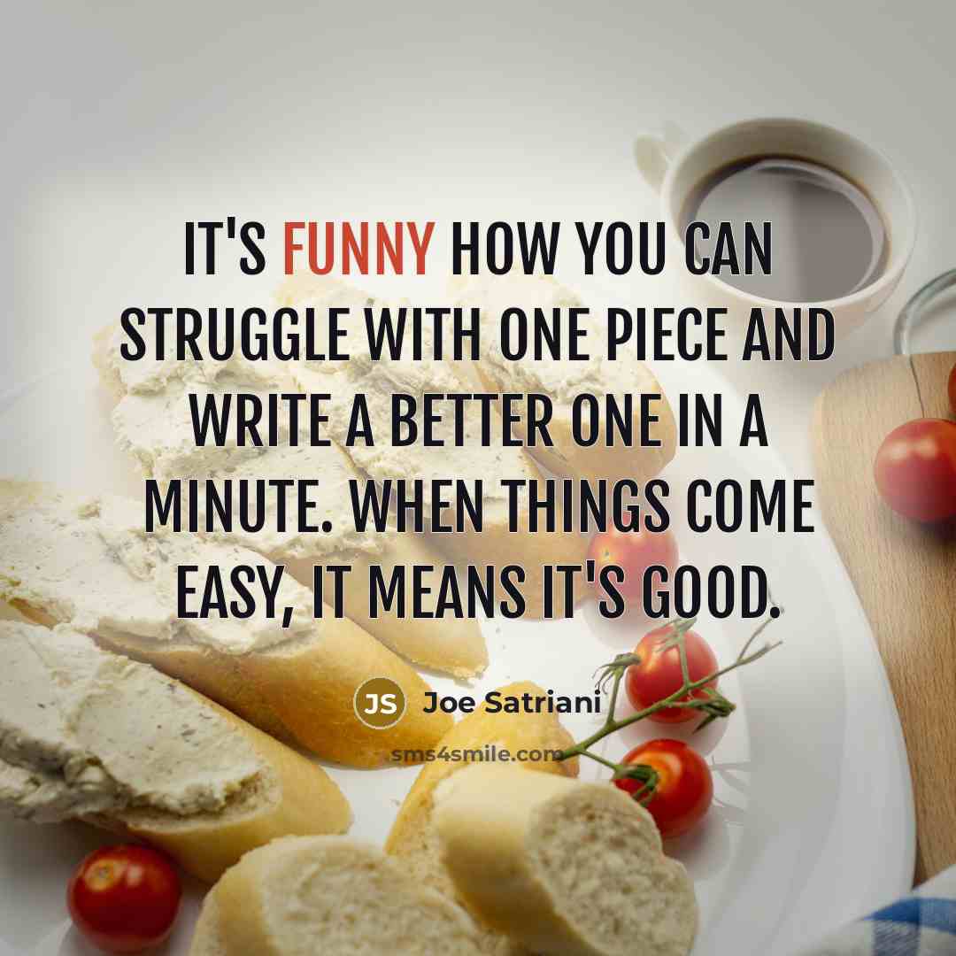 “It's funny how you can struggle with one piece and…” quote by Joe Satriani