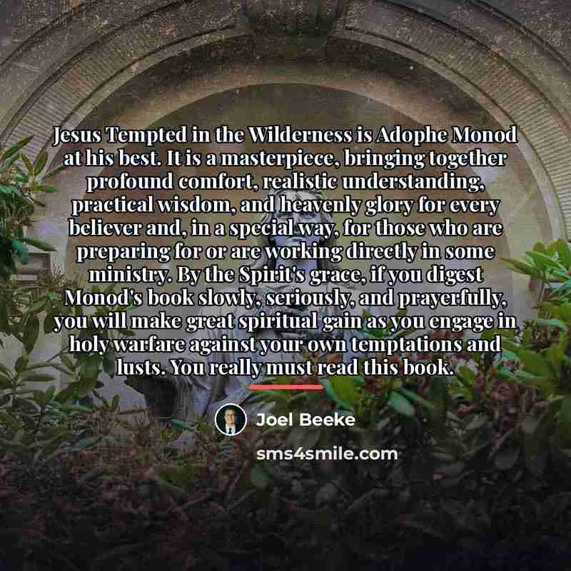 “Jesus Tempted in the Wilderness is Adophe Monod at his…” quote by Joel Beeke