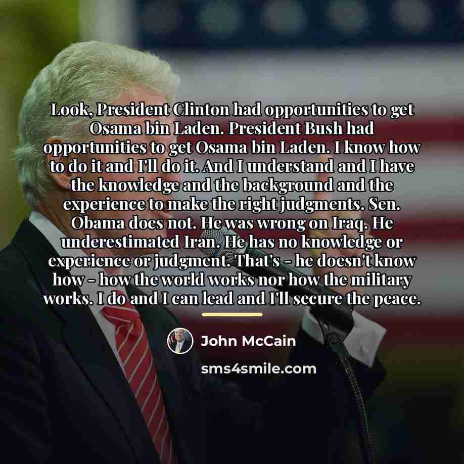 “Look, President Clinton had opportunities to get Osama bin Laden.…” quote by John McCain