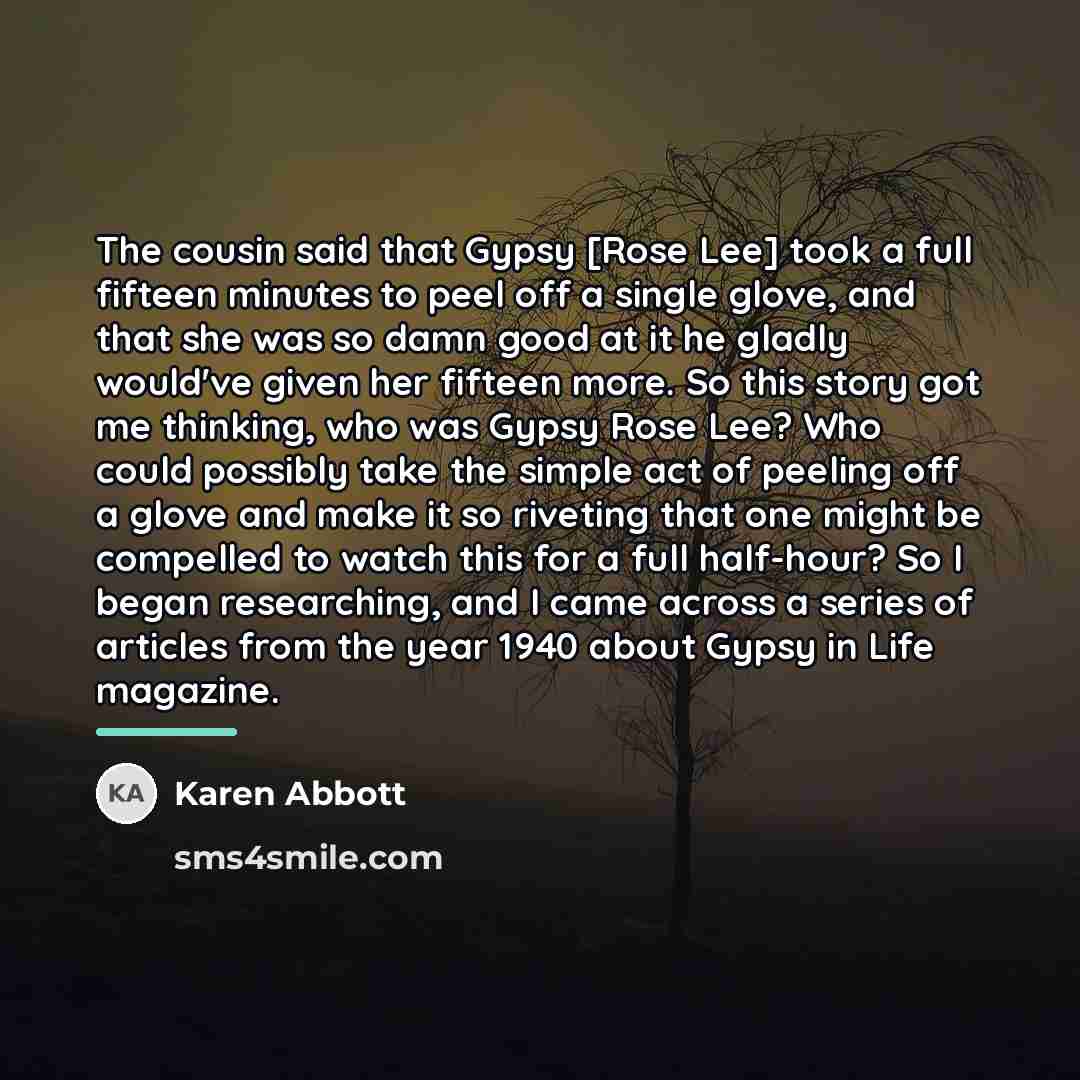 “The cousin said that Gypsy [Rose Lee] took a full…” quote by Karen Abbott