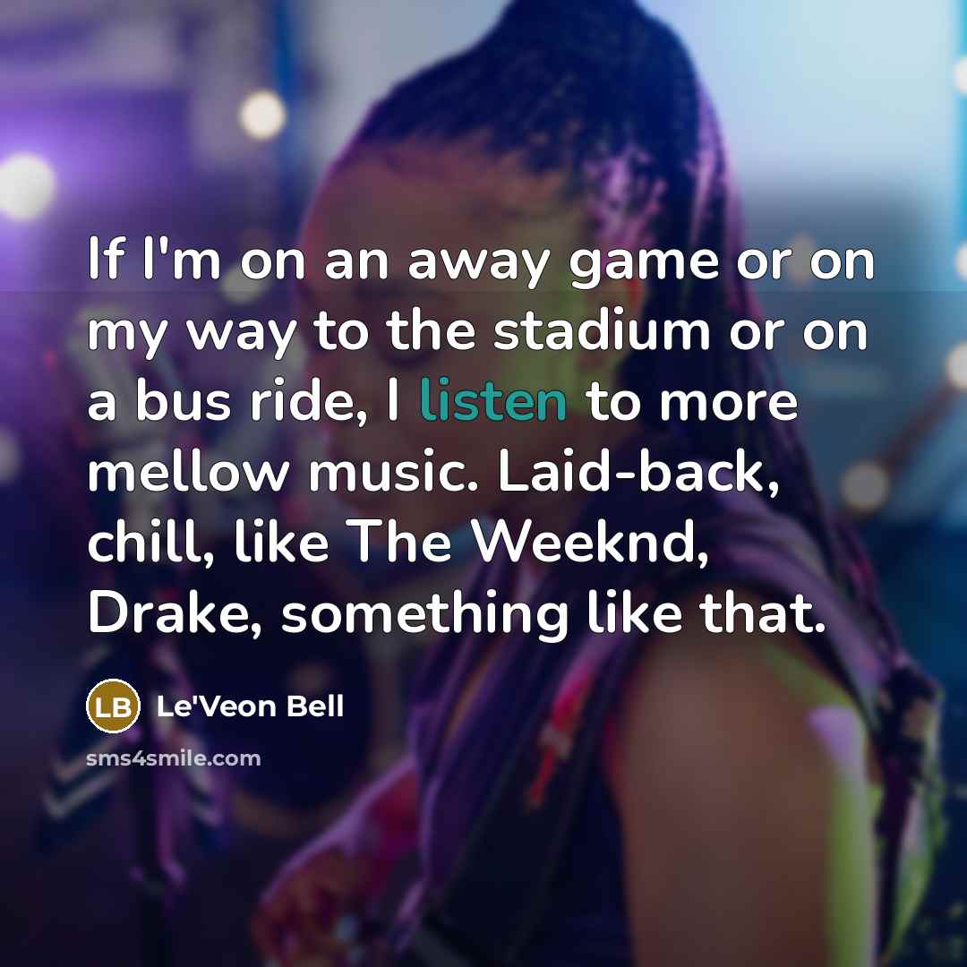 “If I'm on an away game or on my way…” quote by Le'Veon Bell