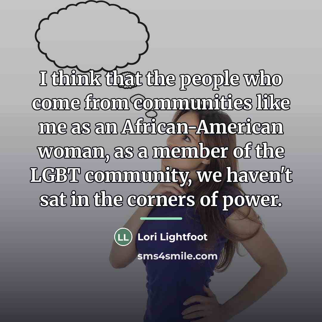 “I think that the people who come from communities like…” quote by Lori Lightfoot
