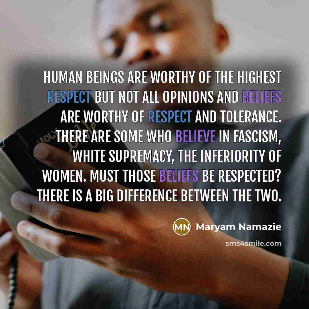 “Human beings are worthy of the highest respect but not…” quote by Maryam Namazie