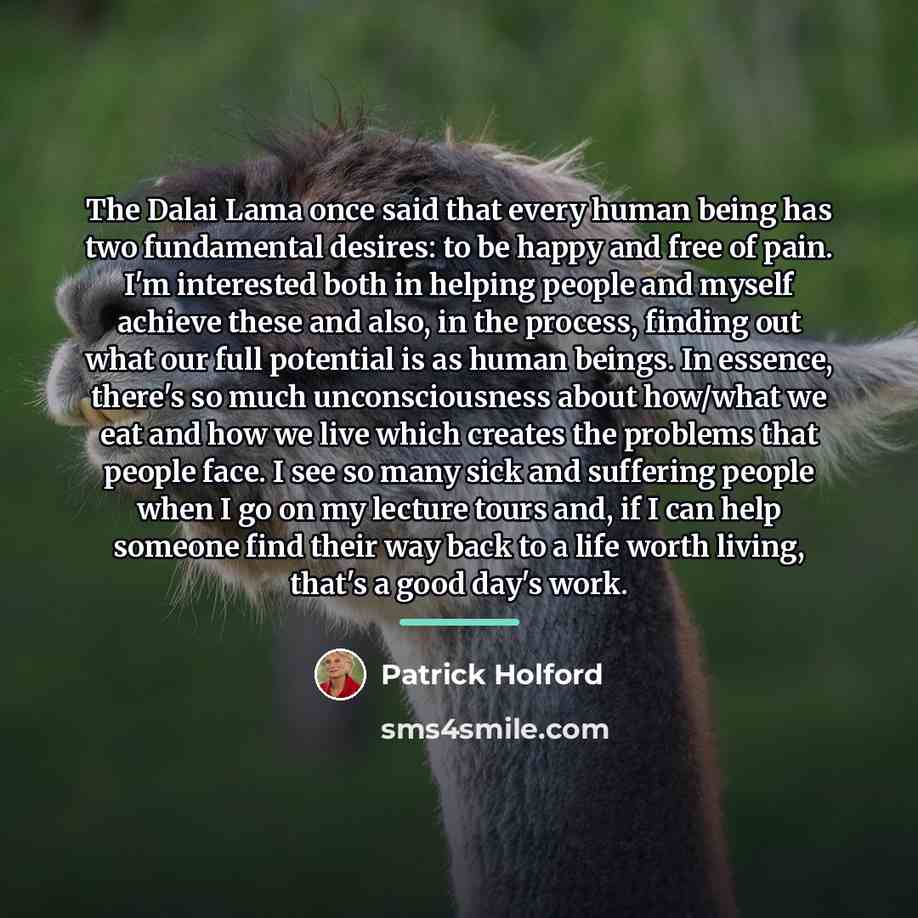 “The Dalai Lama once said that every human being has…” quote by Patrick Holford