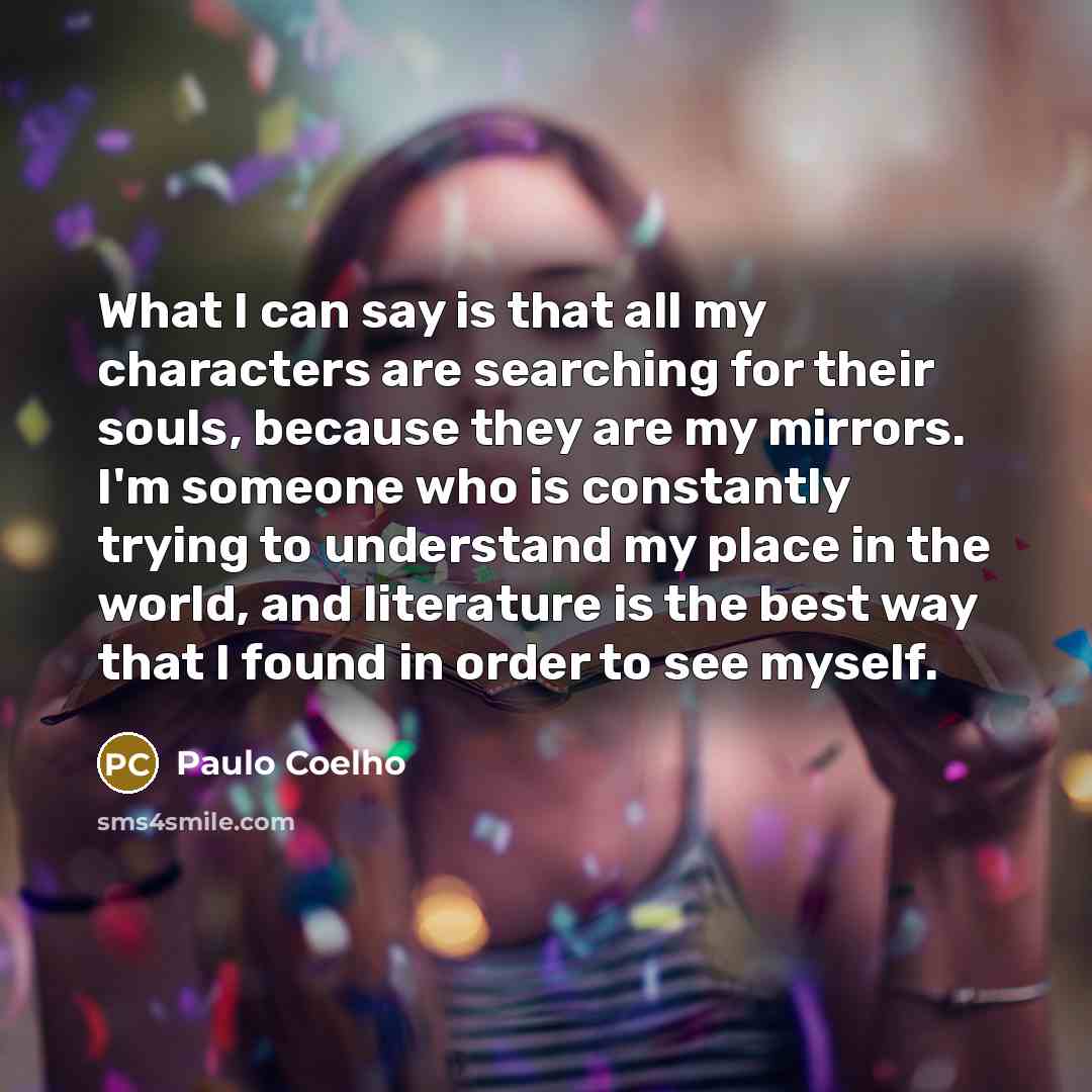 “What I can say is that all my characters are…” quote by Paulo Coelho