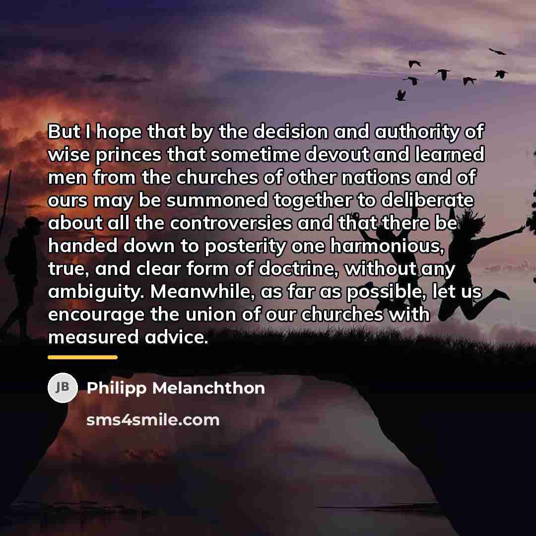 “But I hope that by the decision and authority of…” quote by Philipp Melanchthon