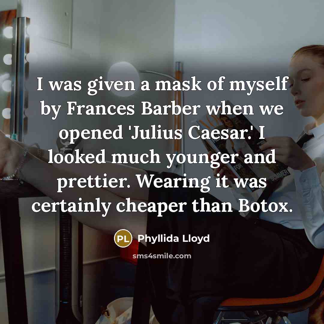 “I was given a mask of myself by Frances Barber…” quote by Phyllida Lloyd