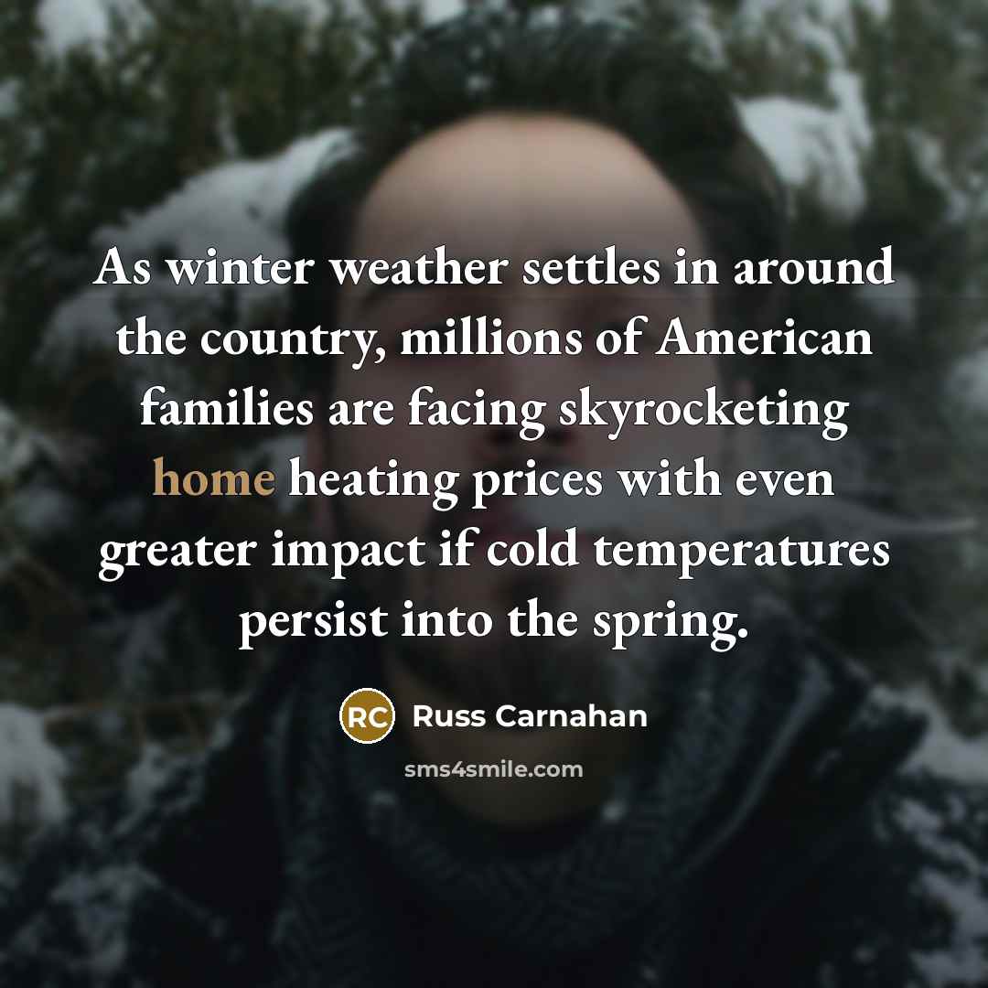 “As winter weather settles in around the country, millions of…” quote by Russ Carnahan