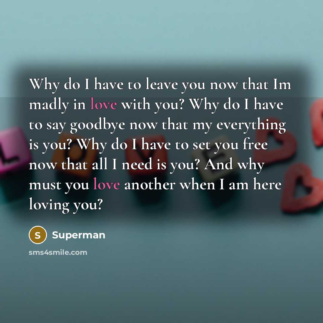 “Why do I have to leave you now that Im…” quote by Superman