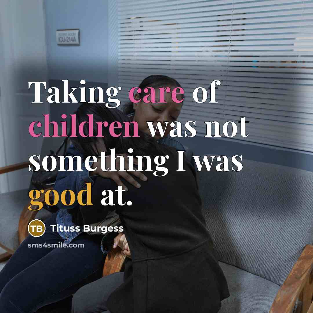 “Taking care of children was not something I was good…” quote by Tituss Burgess