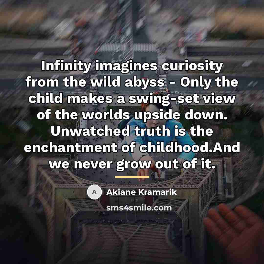 “Infinity imagines curiosity from the wild abyss - Only the…” quote by Akiane Kramarik