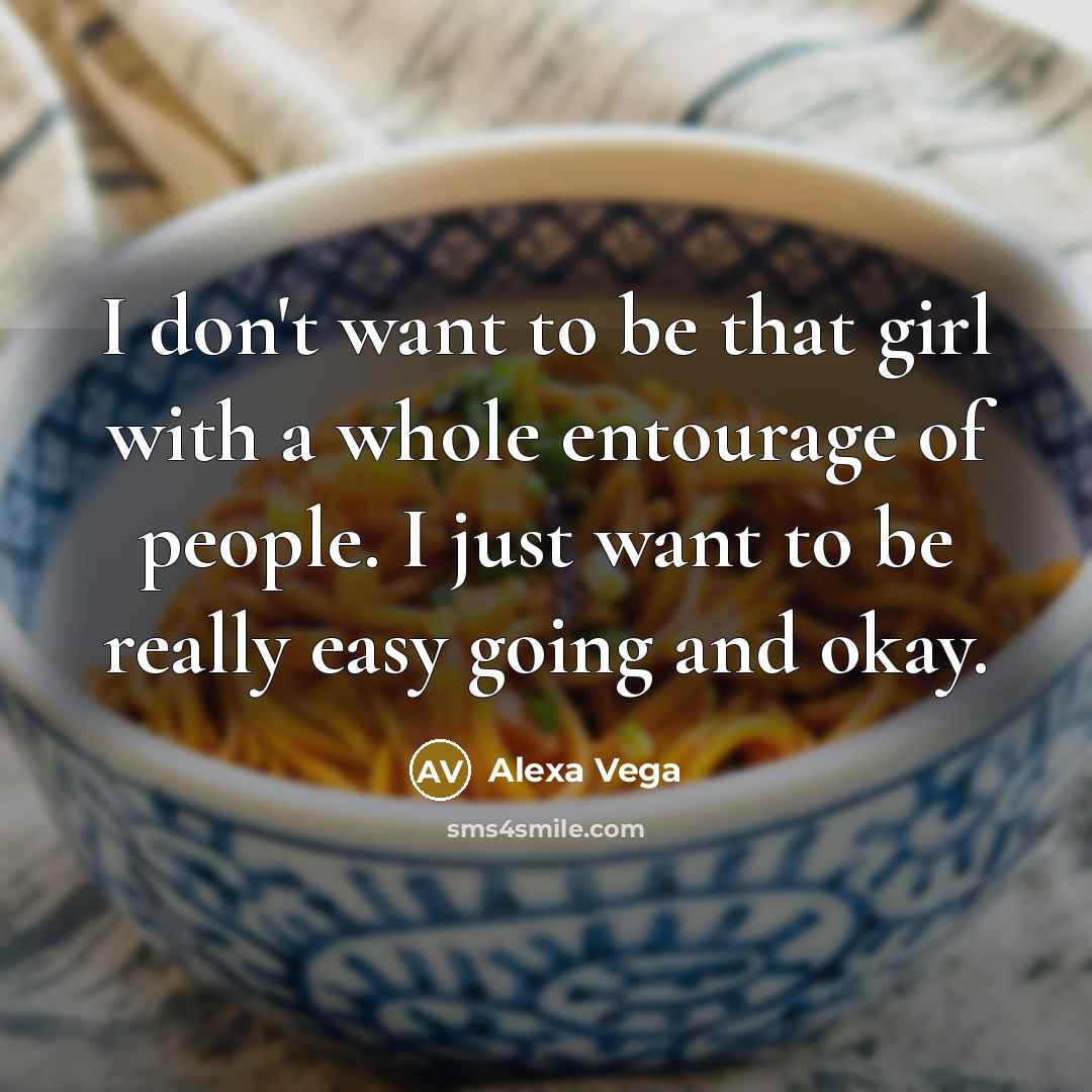 “I don't want to be that girl with a whole…” quote by Alexa Vega