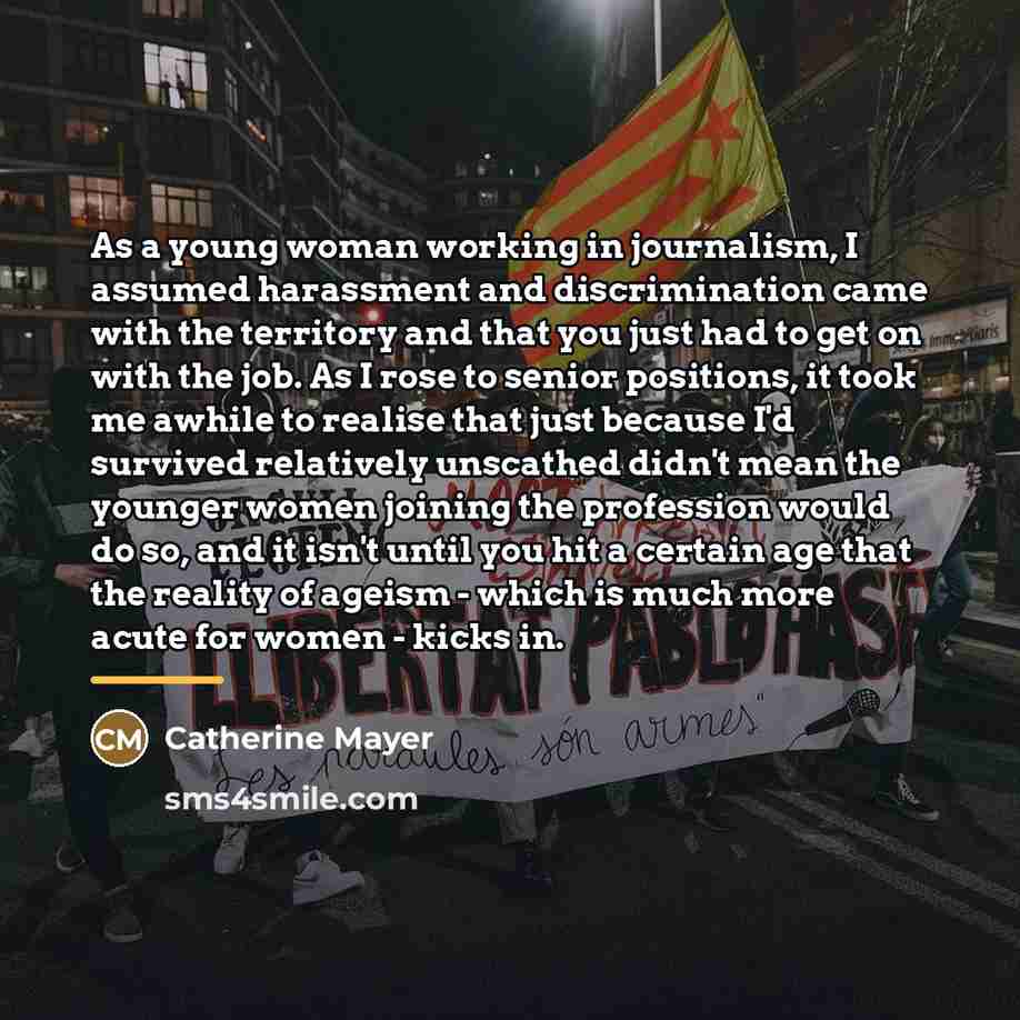 “As a young woman working in journalism, I assumed harassment…” quote by Catherine Mayer