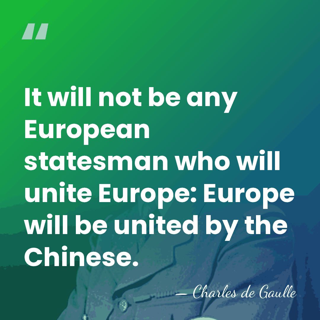 It will not be any European statesman who will unite Europe: Europe&hellip; - Charles de Gaulle
